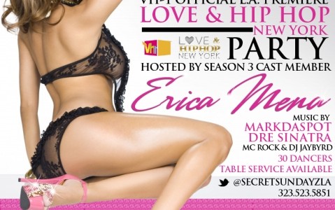 Secret Sundayz Presents VH-1 Official L.A Premiers Love & HipHop New York Party With Erica Mena