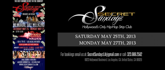 Saturday May 25th – 27th, 2013. Memorial Day Weekend: Secret Sunday Invades Las Vegas