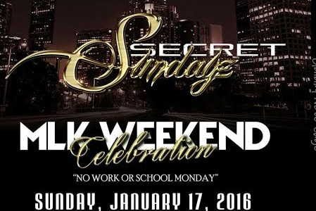 SUNDAY JAN 17, 2016 SecretSundayz MLK WEEKEND