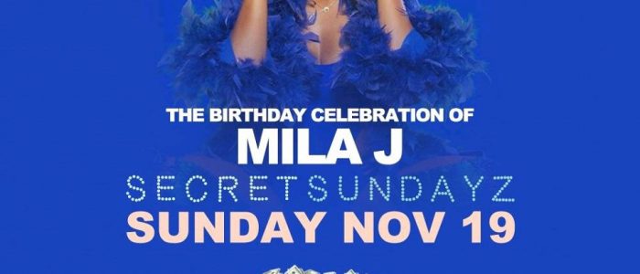SUNDAY Nov 19, 2017 SecretSundayz MILA J BIRTHDAY